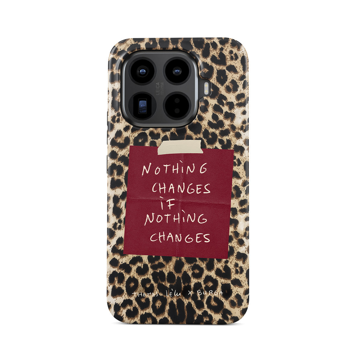 Nothing Changes - Xiaomi 15T Pro Case